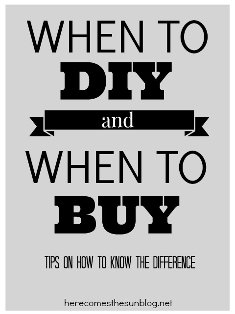 When to DIY and when to buy