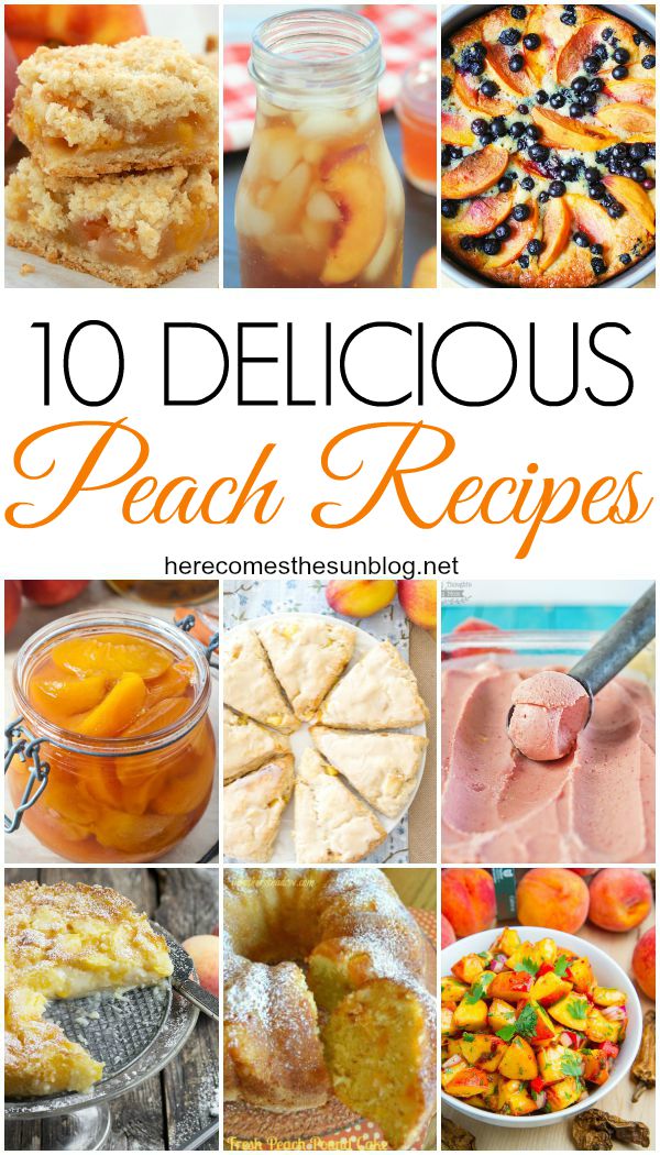 10 DELICOUS Peach Recipes to make this summer