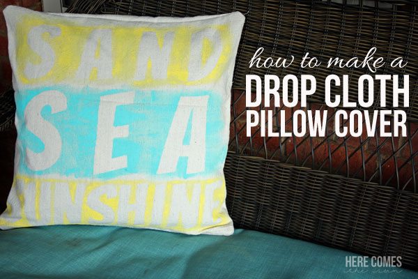 Don't buy new pillows! Update the ones you already have by making a pillow cover from a drop cloth. It's durable and inexpensive!